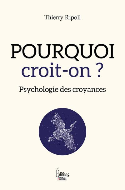 Emprunter Pourquoi croit-on ? Psychologie des croyances livre