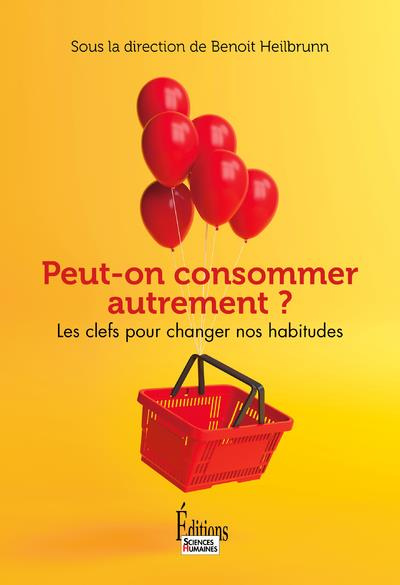 Emprunter Peut-on consommer autrement ? Les clefs pour changer nos habitudes livre