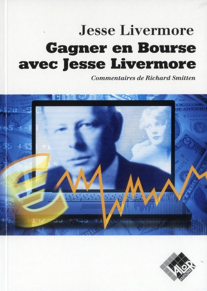 Emprunter Gagner en Bourse avec Jesse Livermore livre