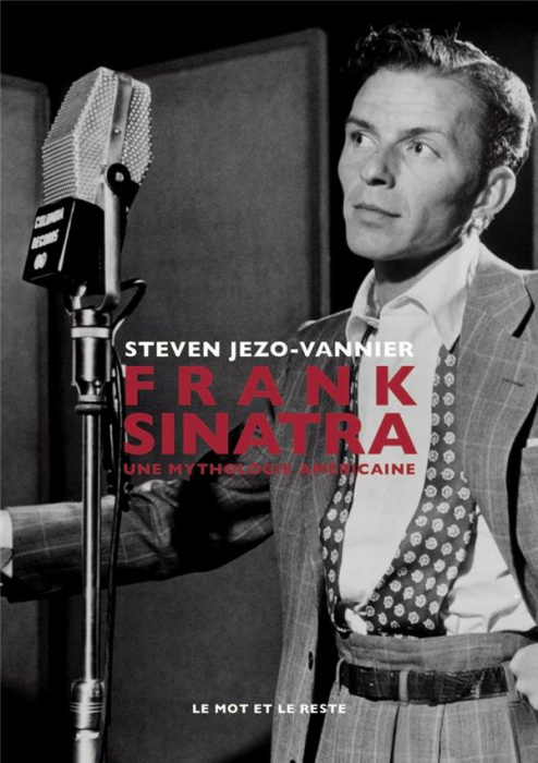 Emprunter Frank Sinatra. Une mythologie américaine livre