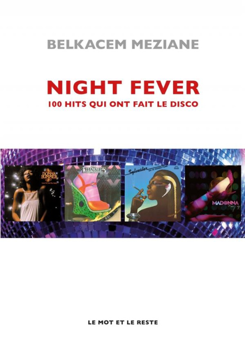 Emprunter Night Fever. 100 hits qui ont fait le disco livre