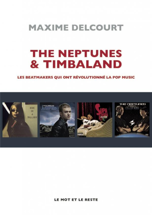 Emprunter The Neptunes & Timbaland. Les beatmakers qui ont révolutionné la pop music livre