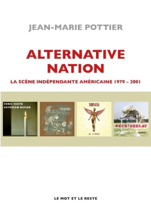 Emprunter Alternative Nation. La scène indépendante américaine 1979-2001 livre