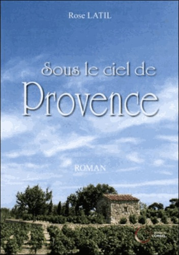 Emprunter Sous Le Ciel De Provence livre