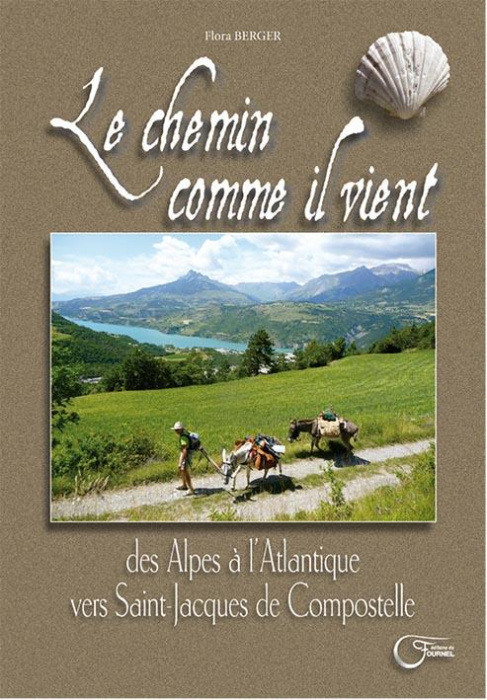 Emprunter Le chemin comme il vient. Des Alpes à l'Atlantique vers Saint-Jacques-de-Compostelle livre