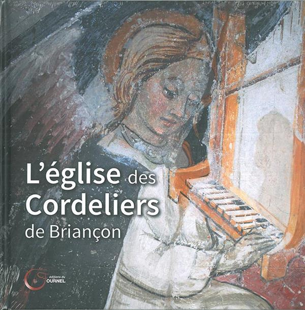 Emprunter L'Eglise des Cordeliers de Briançon livre
