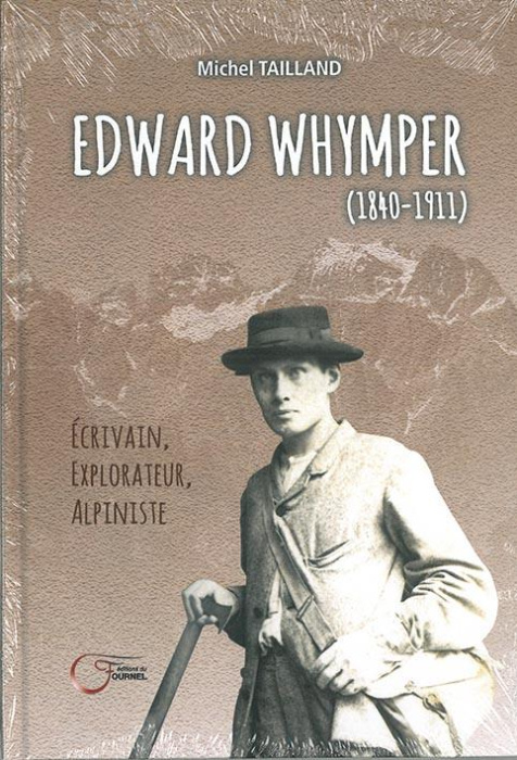 Emprunter Edward Whymper (1840-1911) . Ecrivain, explorateur, alpiniste livre