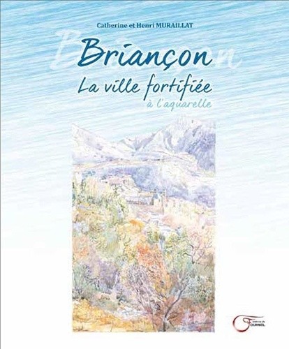 Emprunter Briançon, la ville fortifiée livre