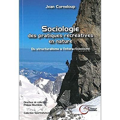 Emprunter Sociologie des pratiques récréatives en nature. Du structuralisme à l'interactionnisme livre