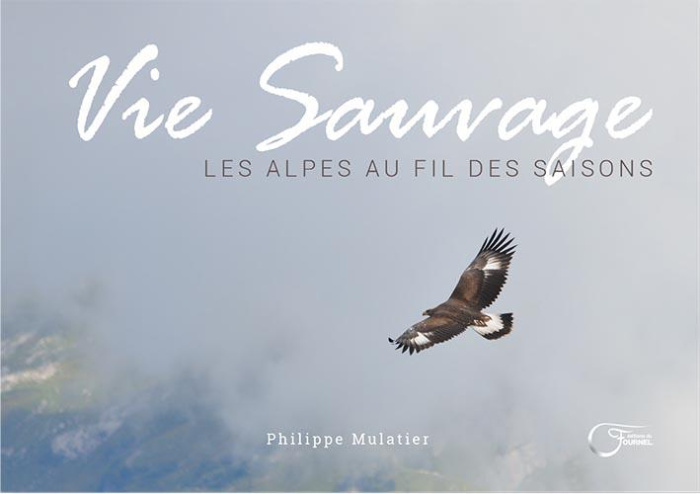 Emprunter Vie sauvage. Les Alpes au fil des saisons livre