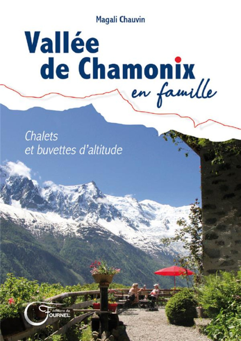 Emprunter Vallée de Chamonix en famille. Chalets et buvettes d'altitude livre
