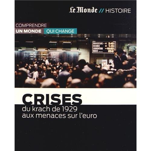 Emprunter Crises. Du krach de 1929 aux menaces sur l'euro livre