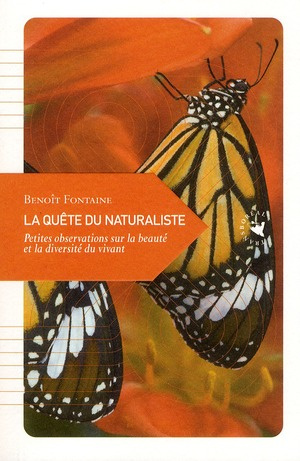 Emprunter La quête du naturaliste. Petites observations sur la beauté et la diversité du vivant livre