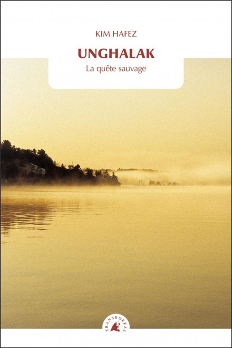 Emprunter Unghalak / La quête sauvage livre