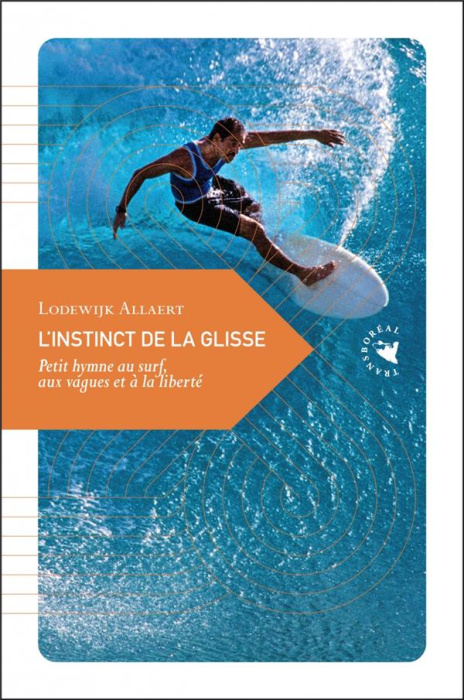 Emprunter L'instinct de la glisse. Petit hymne au surf, aux vagues et à la liberté, 3e édition livre