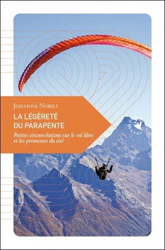 Emprunter La légèreté du parapente. Petites circonvolutions sur le vol livre