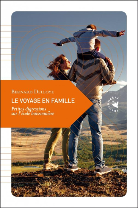 Emprunter Le Voyage en famille - Petites digressions sur l’école buiss. Petites digressions sur l’école buisso livre