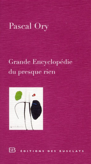 Emprunter Grande Encyclopédie du presque rien livre