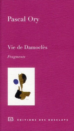 Emprunter Vie de Damoclès. Fragments livre