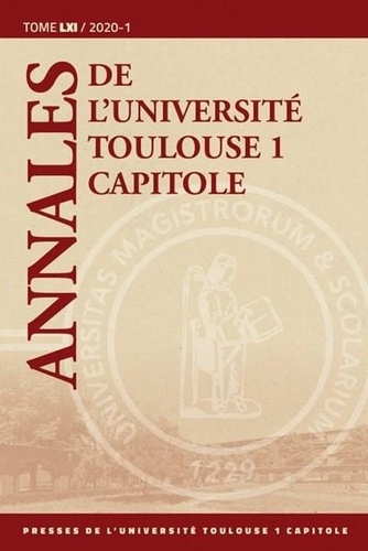 Emprunter ANNALES DE L'UNIVERSITE TOULOUSE 1 CAPITOLE. TOME LXI/2020-1 - TOME 61 livre