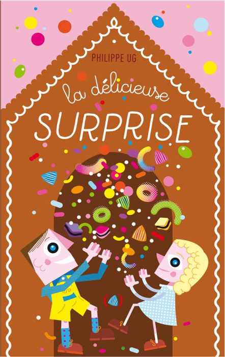 Emprunter La Délicieuse surprise ou Hansel et Gretel dans la mélasse livre