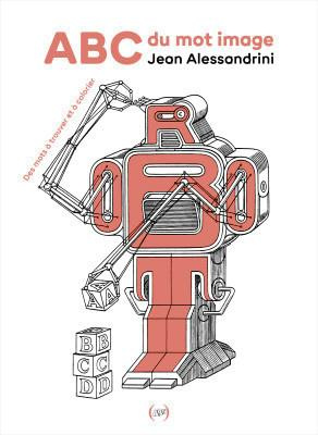 Emprunter ABC du mot image. Des mots à trouver et à colorier livre