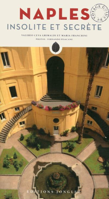 Emprunter Naples insolite et secrète. Guide de voyage livre