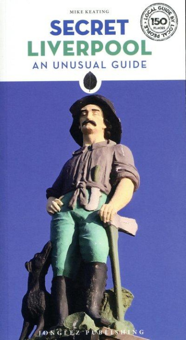 Emprunter SECRET LIVERPOOL - AN UNUSUAL GUIDE livre