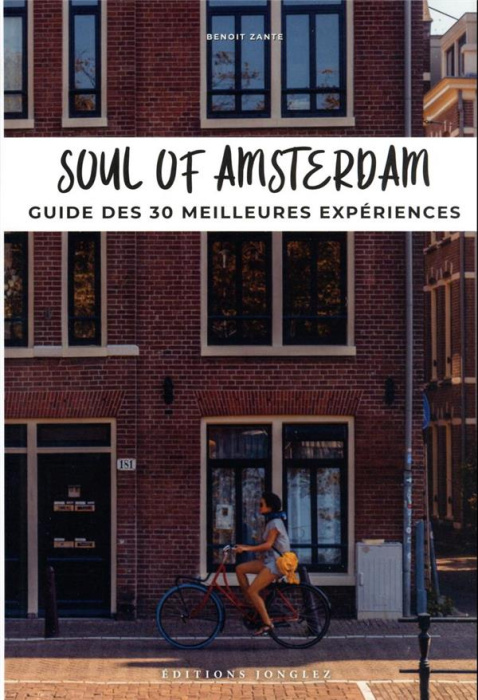 Emprunter Soul of Amsterdam. Guide des 30 meilleures expériences livre