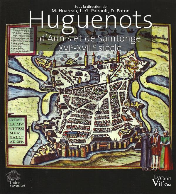Emprunter Huguenots d'Aunis et de Saintonge. XVIe-XVIIIe siècle livre