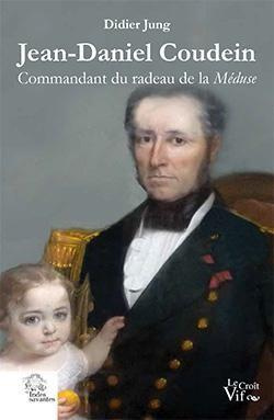Emprunter Jean-Daniel Coudein. Commandant du radeau de la Méduse livre
