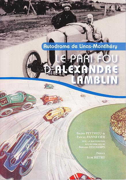 Emprunter Autodrome de Linas-Montlhéry. Le pari fou d'Alexandre Lamblin livre