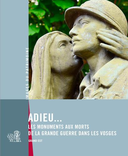 Emprunter Adieu... Les monuments aux morts de la Grande Guerre dans les Vosges livre