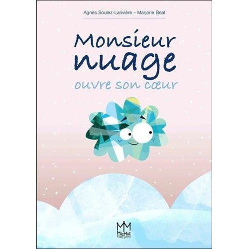 Emprunter Monsieur Nuage ouvre son coeur livre