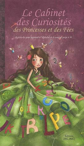 Emprunter Le Cabinet des curiosités des princessses et des fées livre