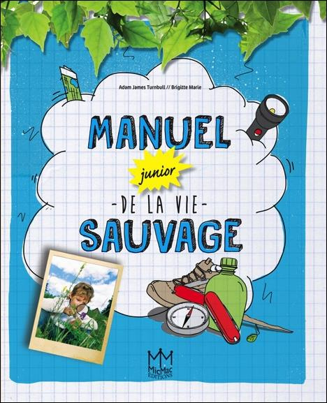 Emprunter MANUEL JUNIOR DE LA VIE SAUVAGE livre