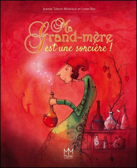 Emprunter Ma grand-mère est une sorcière ! livre