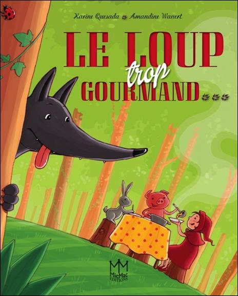 Emprunter Le loup trop gourmand... livre