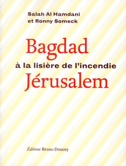 Emprunter Bagdad-Jérusalem. A la lisière de l'incendie. Edition français-arabe-hébreu livre