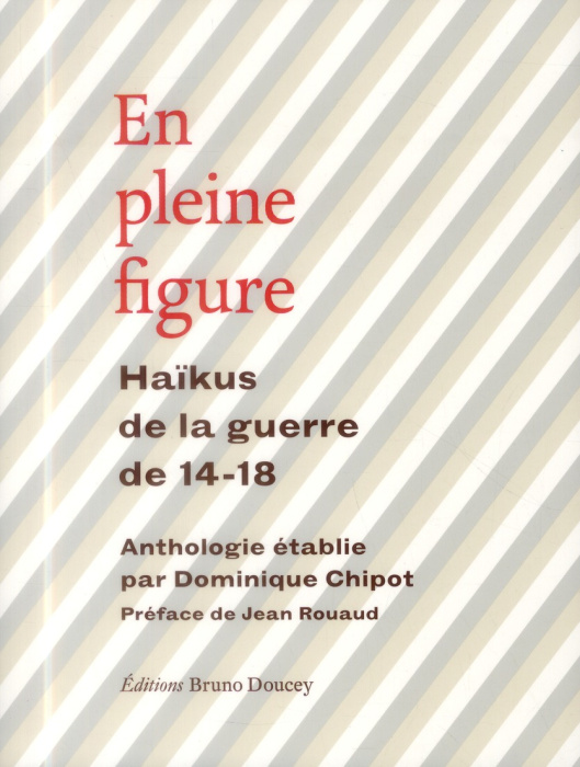 Emprunter En pleine figure. Haïkus de la guerre de 14-18 livre