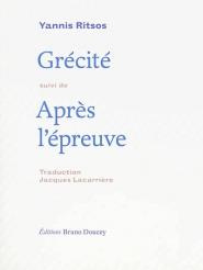 Emprunter Grécité suivi de Après l'épreuve. Edition bilingue français-grec livre