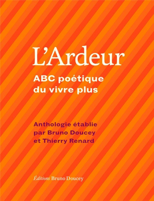 Emprunter L'ardeur. ABC poétique du vivre plus livre