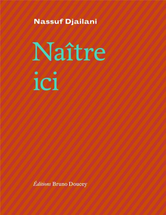 Emprunter Naître ici livre