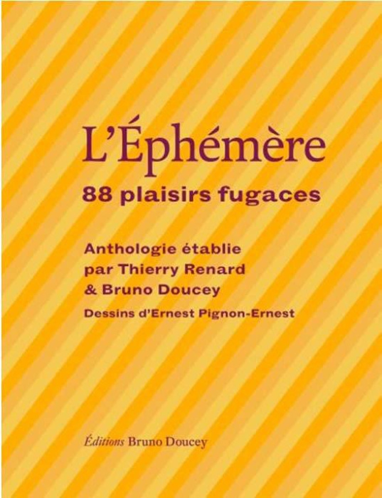 Emprunter L'éphémère. 88 plaisirs fugaces livre