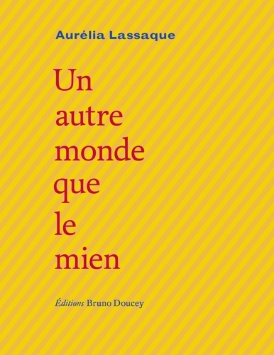 Emprunter Un autre monde que le mien. Edition bilingue français-occitan livre