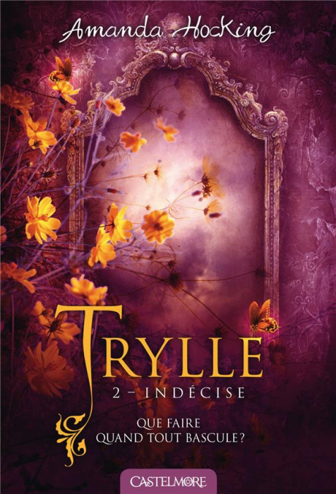 Emprunter Trylle Tome 2 : Indécise. Suivi de la nouvelle Une journée, trois vies livre
