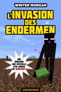 Emprunter Les Aventures non officielles d'un joueur Tome 3 : L'invasion des Endermen livre