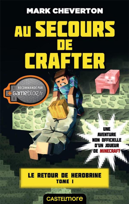 Emprunter Le Retour de Herobrine Tome 1 : Au secours de Crafter livre
