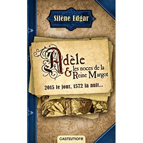 Emprunter Adèle et les noces de la reine Margot livre