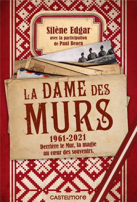 Emprunter La dame des murs. 1961-2021. Derrière le mur, la magie au coeur des souvenirs livre